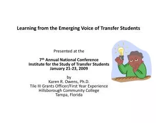 Learning from the Emerging Voice of Transfer Students