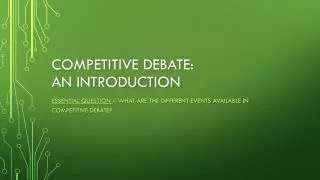 Competitive Debate: An Introduction