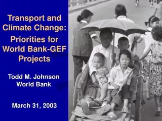 Transport and Climate Change: Priorities for World Bank-GEF Projects