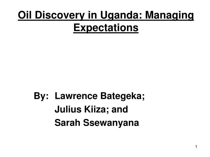 oil discovery in uganda managing expectations