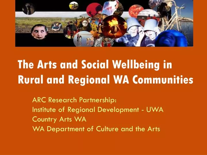 the arts and social wellbeing in rural and regional wa communities