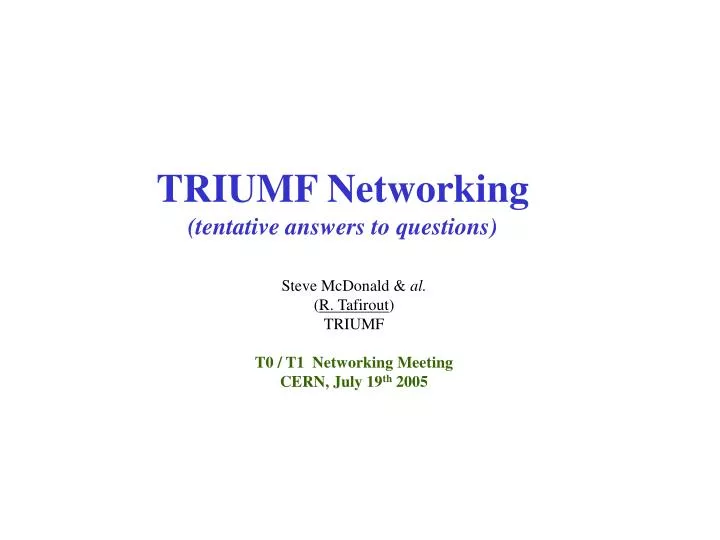 triumf networking tentative answers to questions