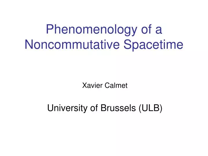 phenomenology of a noncommutative spacetime