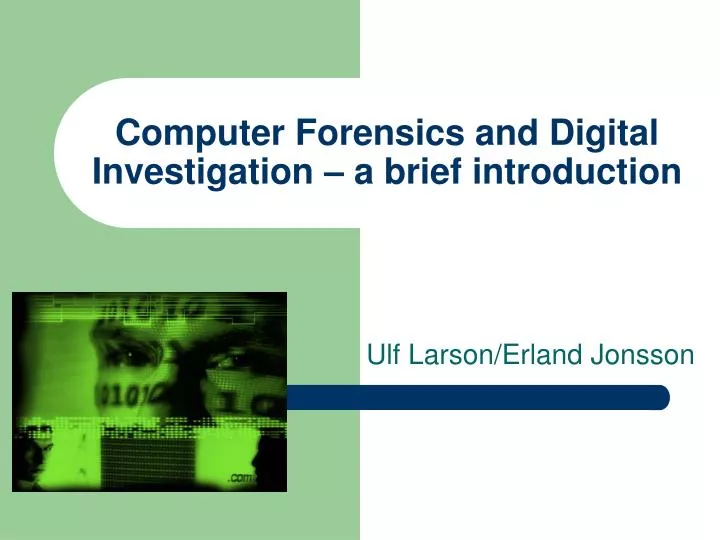 computer forensics and digital investigation a brief introduction