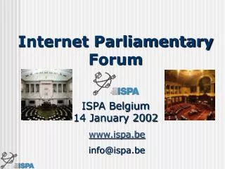 Internet Parliamentary Forum ISPA Belgium 14 January 2002