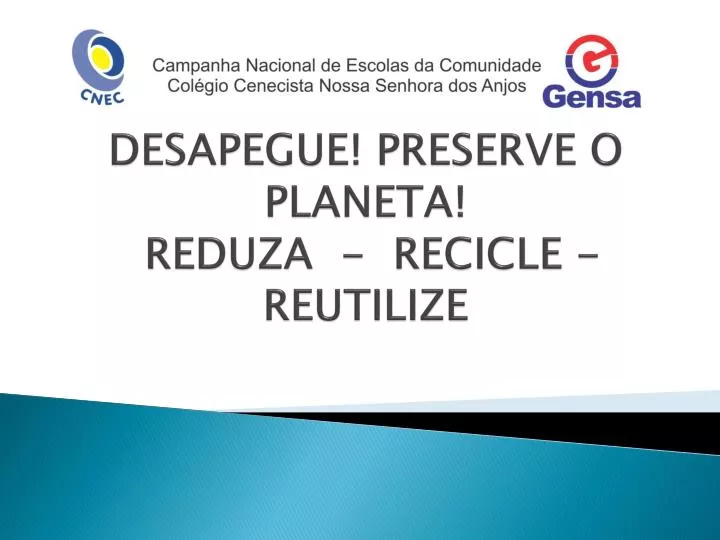 desapegue preserve o planeta reduza recicle reutilize