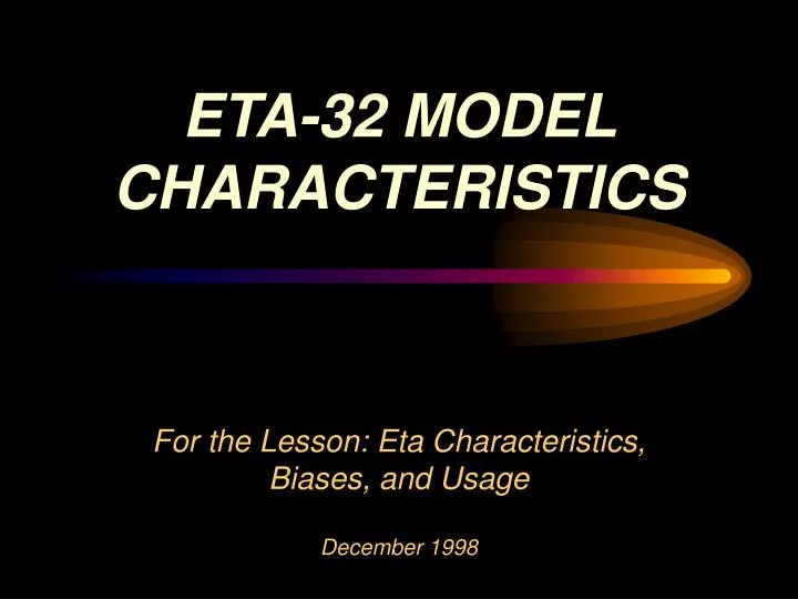 eta 32 model characteristics