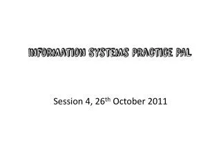 Session 4, 26 th October 2011