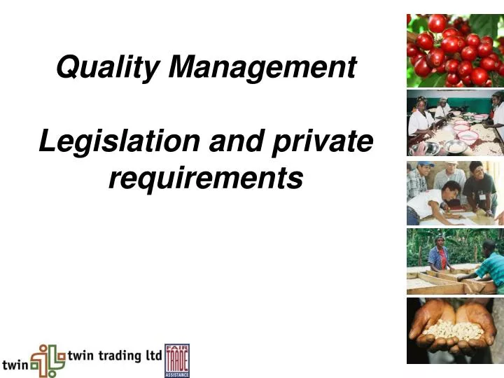 quality management legislation and private requirements