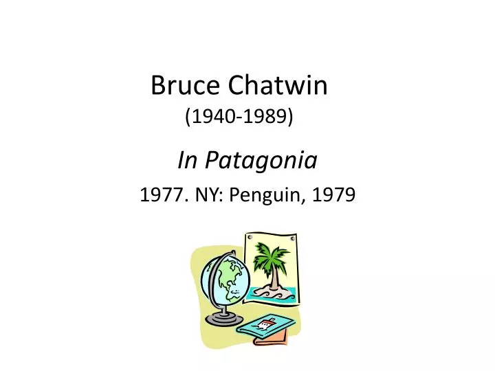 bruce chatwin 1940 1989