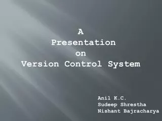 A Presentation on Version Control System
