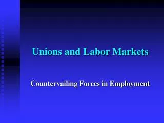 unions and labor markets