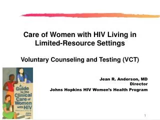 Care of Women with HIV Living in Limited-Resource Settings Voluntary Counseling and Testing (VCT)