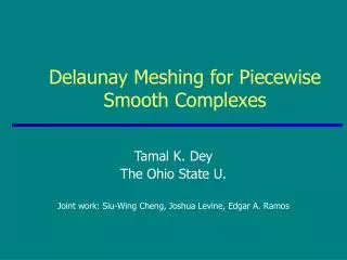 Delaunay Meshing for Piecewise Smooth Complexes