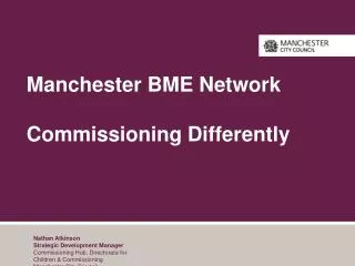 Manchester BME Network Commissioning Differently
