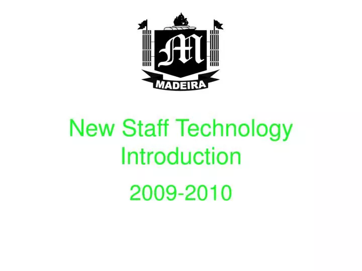 new staff technology introduction