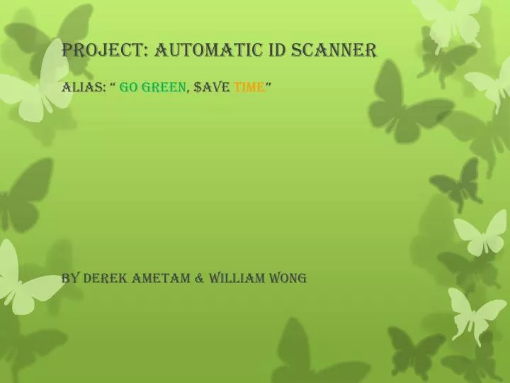 project automatic id scanner alias go green ave time