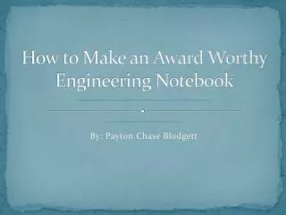 How to Make an Award Worthy Engineering Notebook