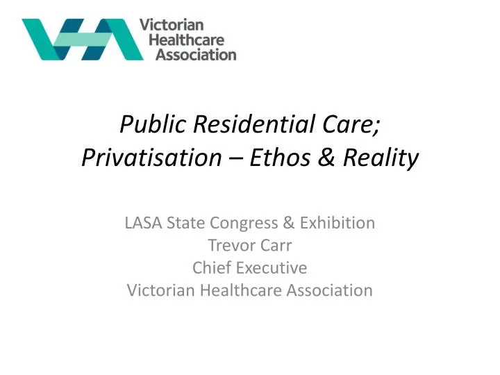 public residential care privatisation ethos reality