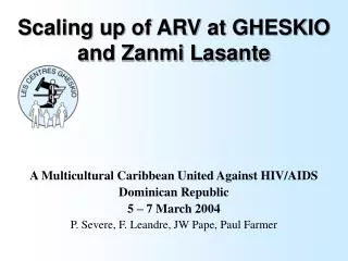 Scaling up of ARV at GHESKIO and Zanmi Lasante