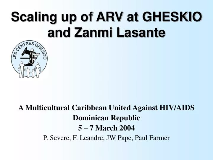 scaling up of arv at gheskio and zanmi lasante