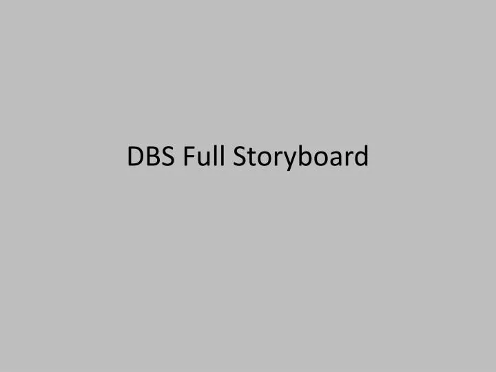 dbs full storyboard