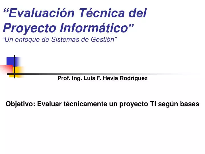 evaluaci n t cnica del proyecto inform tico un enfoque de sistemas de gesti n