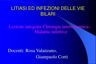 litiasi ed infezioni delle vie bilari