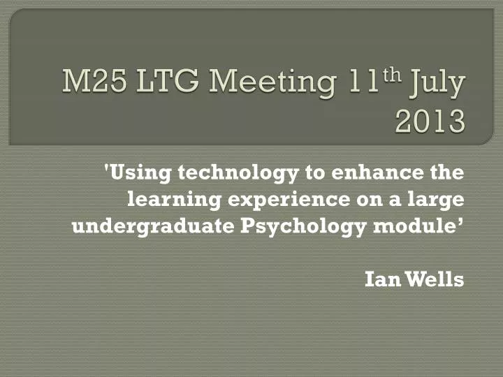 m25 ltg meeting 11 th july 2013