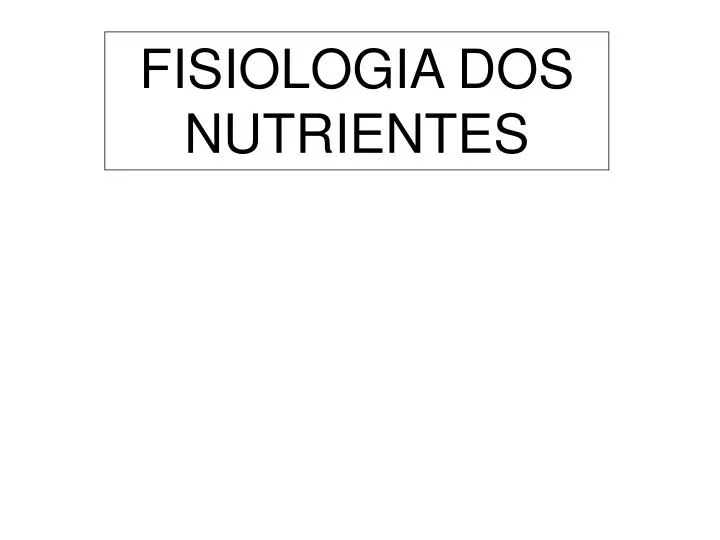 fisiologia dos nutrientes