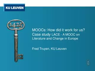 MOOCs: How did it work for us? Case study LACE - A MOOC o n Literature and Change in Europe