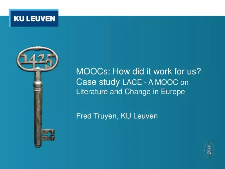 moocs how did it work for us case study lace a mooc o n literature and change in europe