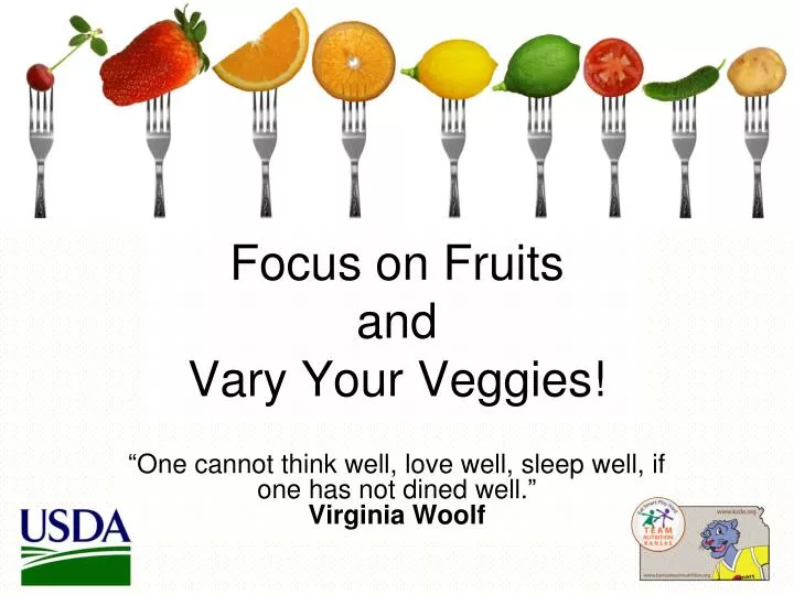 focus on fruits and vary your veggies