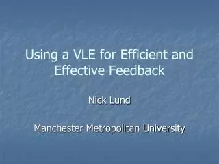 Using a VLE for Efficient and Effective Feedback