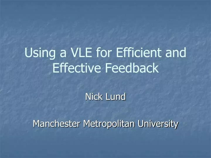 using a vle for efficient and effective feedback