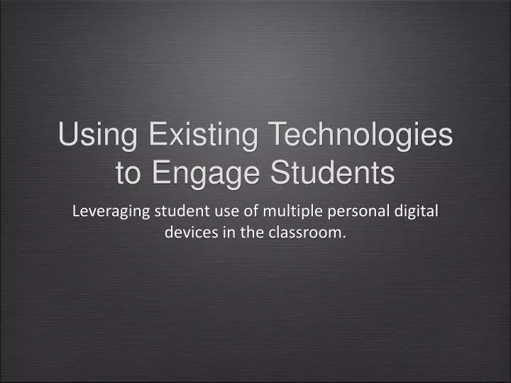 using existing technologies to engage students
