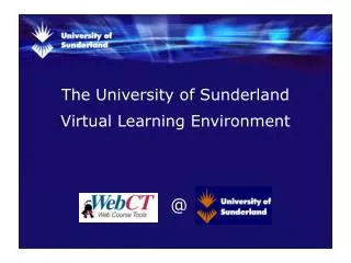 The University of Sunderland Virtual Learning Environment