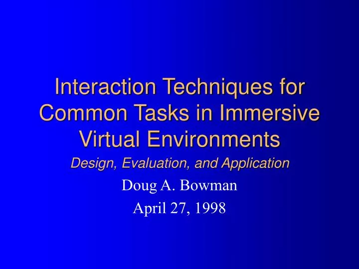 interaction techniques for common tasks in immersive virtual environments
