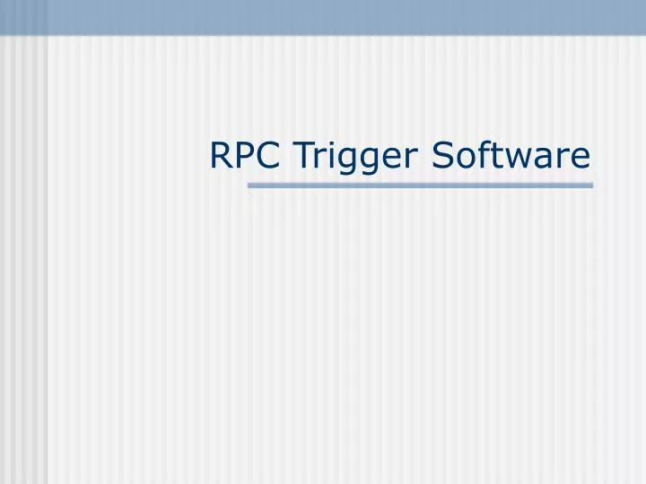 rpc trigger software