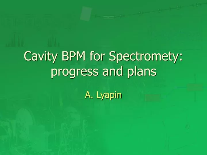 cavity bpm for spectromety progress and plans