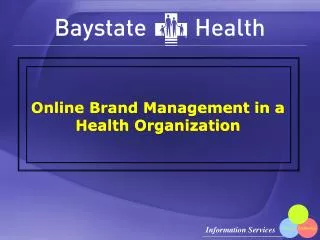 Online Brand Management in a Health Organization