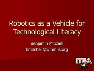 Robotics as a Vehicle for Technological Literacy