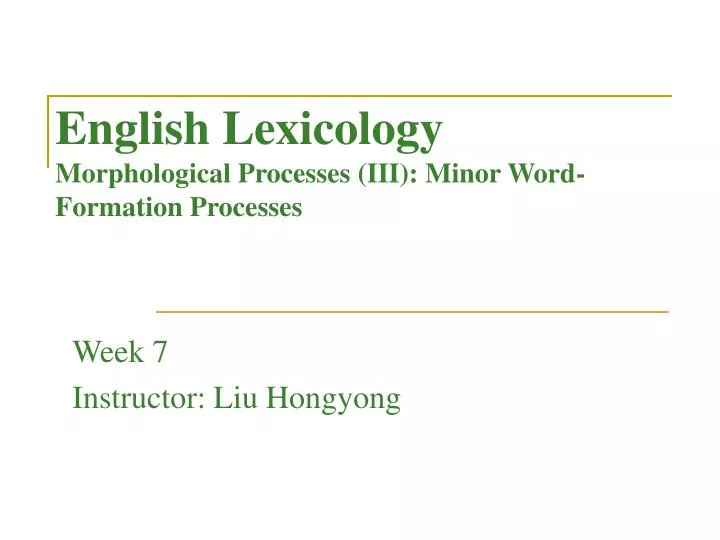 english lexicology morphological processes iii minor word formation processes