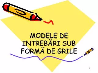 modele de intreb ri sub form de grile