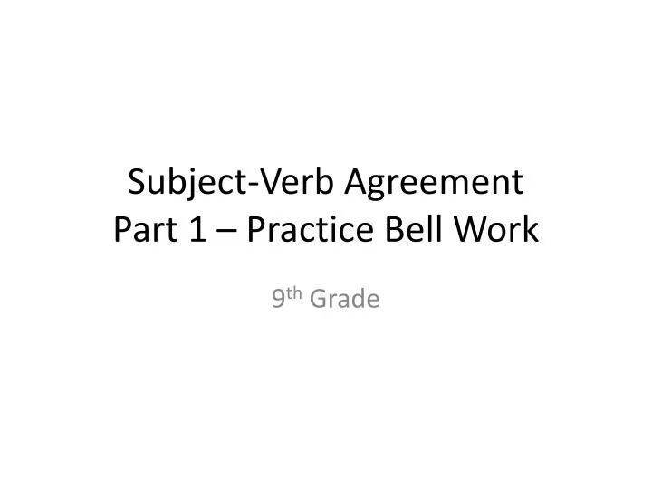 subject verb agreement part 1 practice bell work