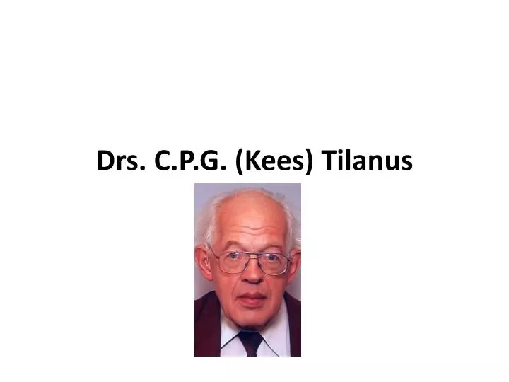 drs c p g kees tilanus