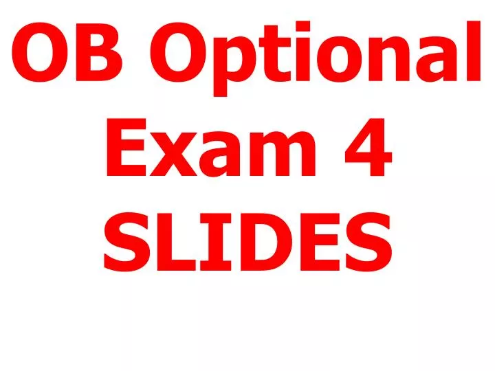 ob optional exam 4 slides