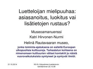 luetteloijan mielipuuhaa asiasanoitus luokitus vai lis tietojen rustaus