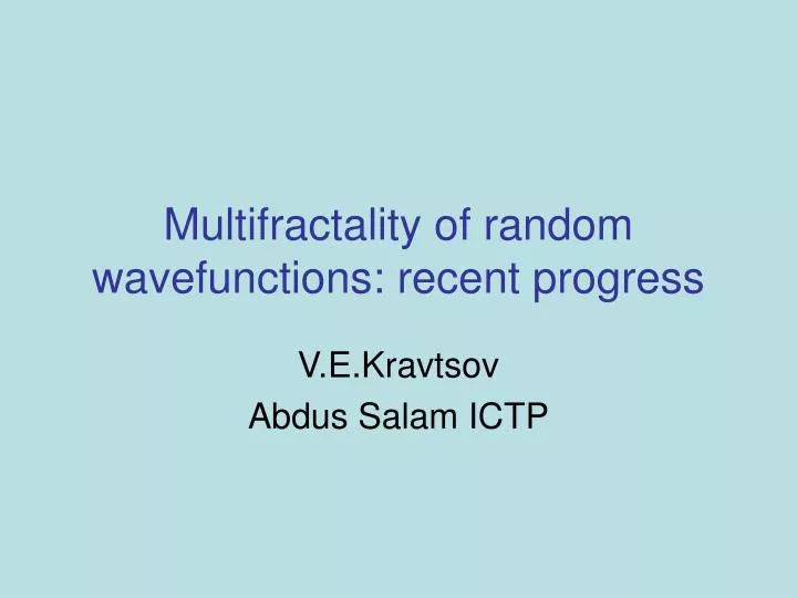 multifractality of random wavefunctions recent progress