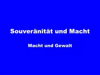souver nit t und macht